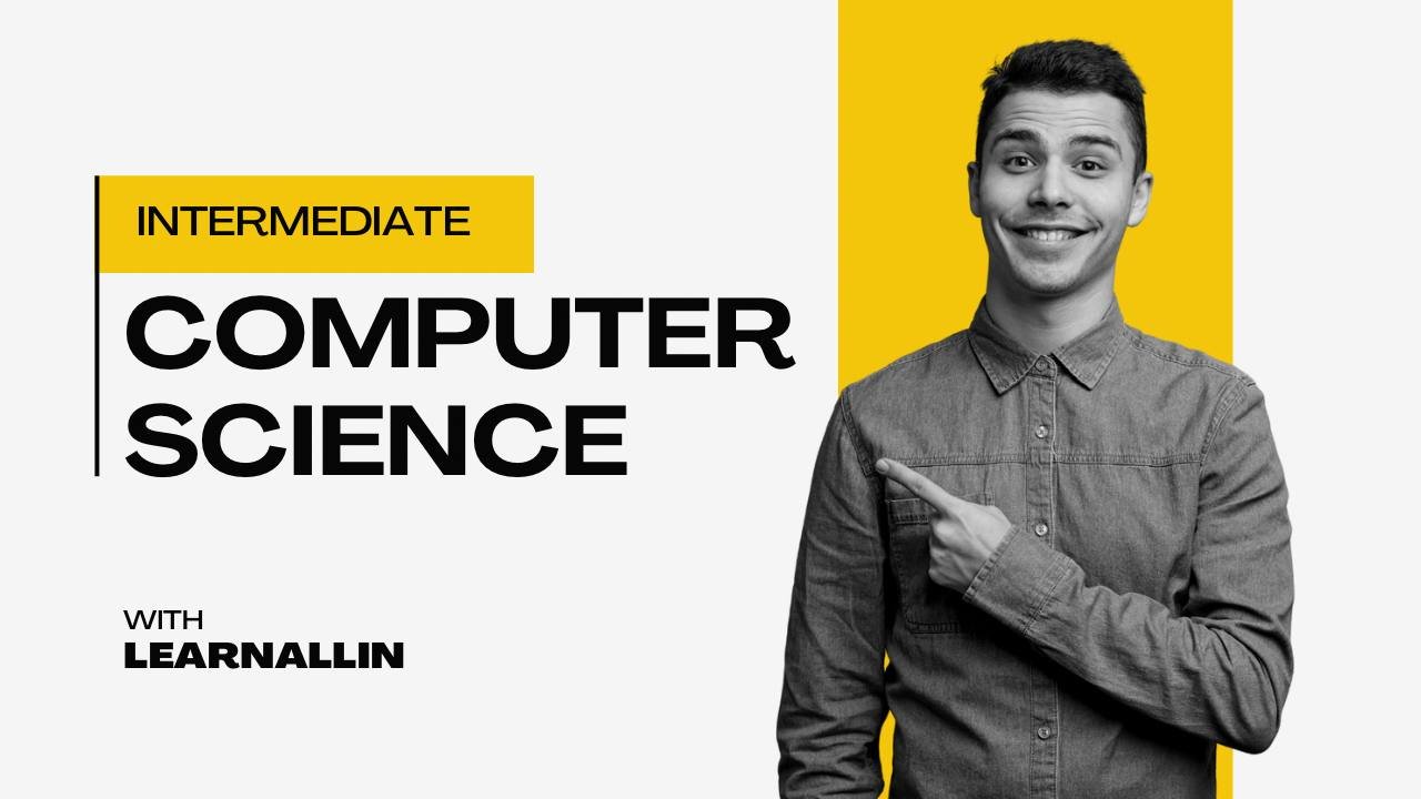 COMPUTER SCIENCE – INTERMEDIATE