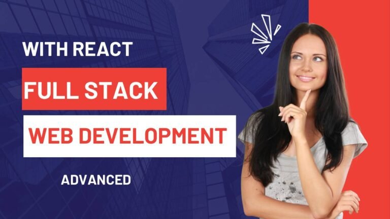 FULL STACK WEB DEVELOPMENT WITH REACT – ADVANCED